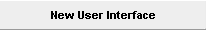 New User Interface